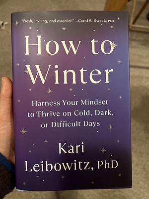 How to Winter by Kari Leibowitz, PhD