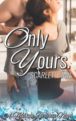 Only Yours by Scarlett Finn