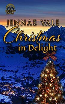 Christmas In Delight: Delight Book Four by Jennae Vale