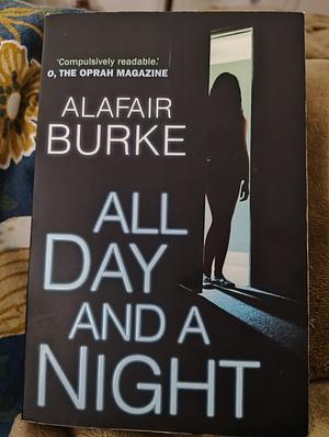 All Day and a Night by Alafair Burke