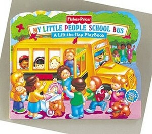 Fisher Price School Bus Lift the Flap (Fisher-Price Lift-the-Flap Playbooks) by Doris Tomaselli, Carolyn Bracken