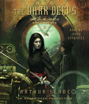 The Dark Deeps by Arthur Slade