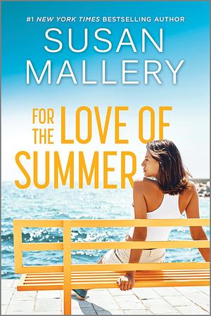 For the Love of Summer by Susan Mallery