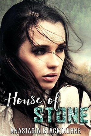 House of Stone by Stasia Black, Anastasia Blackthorne