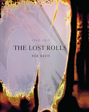 The Lost Rolls by Ron Haviv