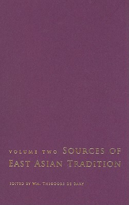 Sources of East Asian Tradition, Volume 2: The Modern Period by 