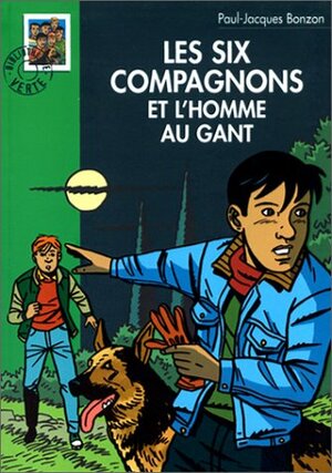 Les Six Compagnons et l'homme au gant by Paul-Jacques Bonzon