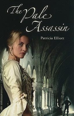 The Pale Assassin by Patricia Elliott