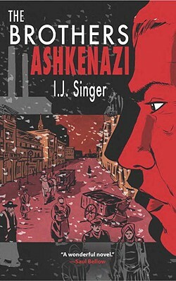 The Brothers Ashkenazi by I. J. Singer
