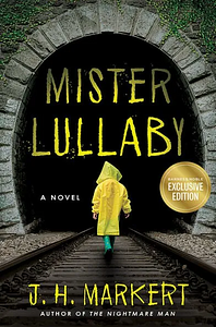 Mister Lullaby by J.H. Markert