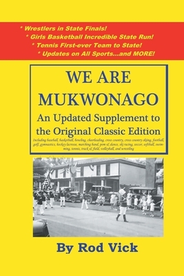 We Are Mukwonago Update 2019 by Rod Vick