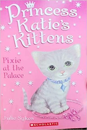 Pixie At the Palace by Julie Sykes