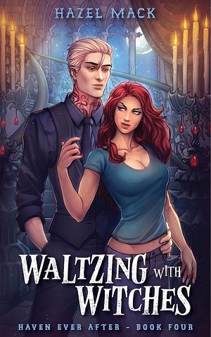 Waltzing with Witches by Hazel Mack