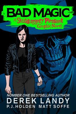 Bad Magic: A Skulduggery Pleasant Graphic Novel by Derek Landy