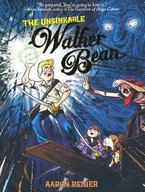 The Unsinkable Walker Bean by Aaron Renier