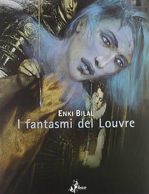 I fantasmi del Louvre. Ediz. illustrata by Enki Bilal