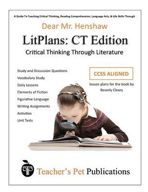 Litplan Lesson Plans, Critical Thinking Edition: Dear Mr. Henshaw by Dorothy Shelton, Mary B. Collins