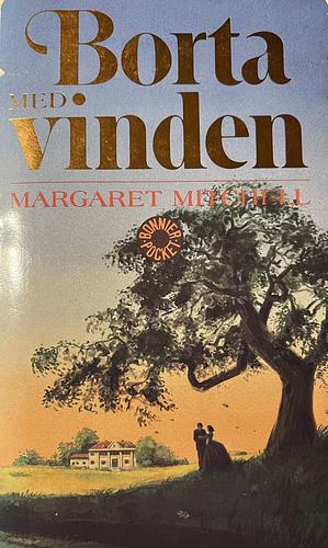 Borta med vinden by Margaret Mitchell