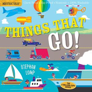 Things That Go! by Amy Pixton, Stephan Lomp