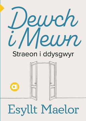 CYFRES AMDANI: Dewch i Mewn by ESYLLT. MAELOR