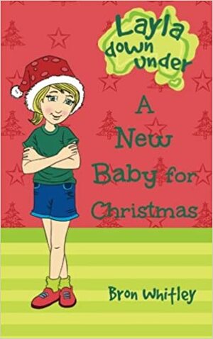 A New Baby For Christmas by Bron Whitley