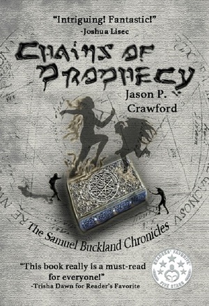 Chains of Prophecy by Jason P. Crawford