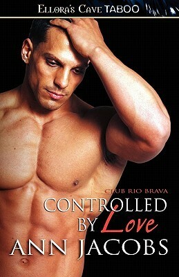 Controlled By Love by Ann Jacobs