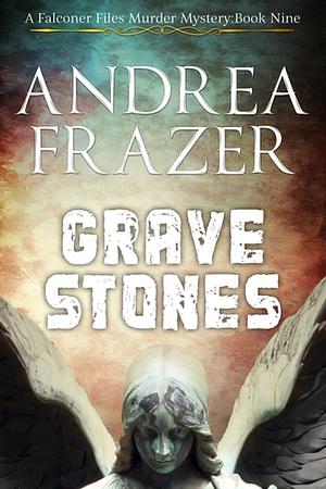 Grave Stones by Andrea Frazer