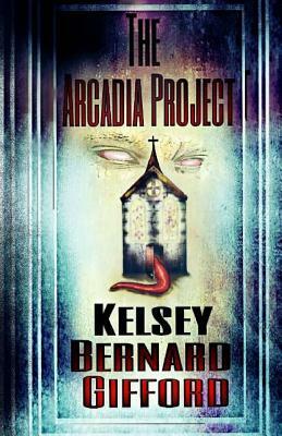 The Arcadia Project by Kelsey Gifford
