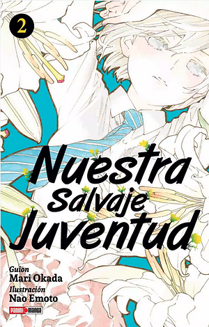 Nuestra Salvaje Juventud, Vol. 2 by Mari Okada