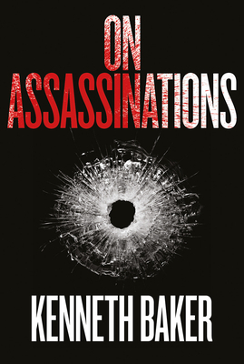 On Assassinations by Kenneth Baker