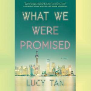What We Were Promised by Lucy Tan