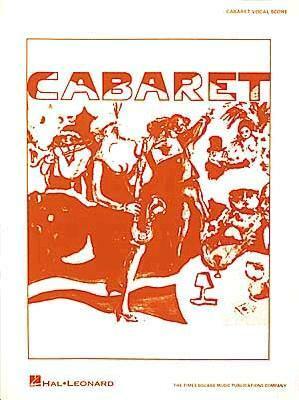 Cabaret: Vocal Score by Fred Ebb, John Kander