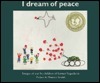 I Dream of Peace: Images of War by Children of Former Yugoslavia by Children of Yugoslavia, Maurice Sendak