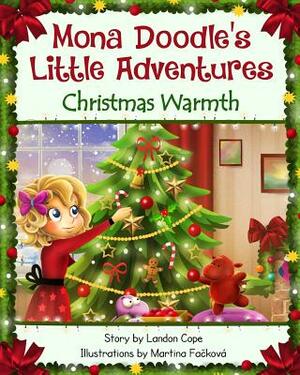 Christmas Warmth: Mona Doodle's Little Adventures by Landon Cope