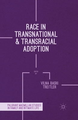 Race in Transnational and Transracial Adoption by Vilna Bashi Treitler