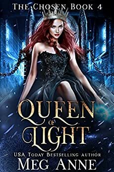 Queen of Light by Meg Anne