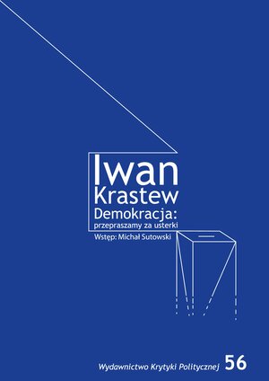 Demokracja: przepraszamy za usterki by Ivan Krastev