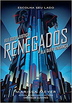 Renegados by Marissa Meyer