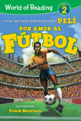 World of Reading Por Amor Al Fútbol: Level 2 by Pelé