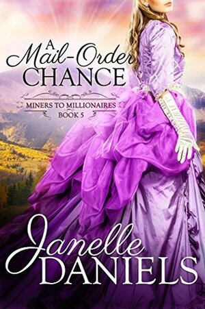 A Mail-Order Chance by Janelle Daniels