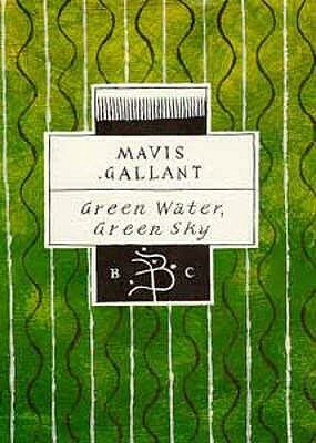 Green Water, Green Sky by Mavis Gallant
