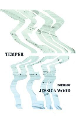 Temper by Jessica Wood