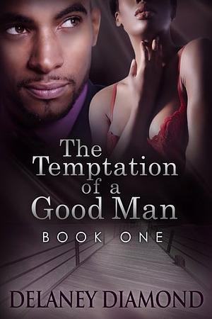 The Temptation of a Good Man by Delaney Diamond