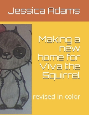 Making a new home for Viva the Squirrel: revised in color by Jessica Adams