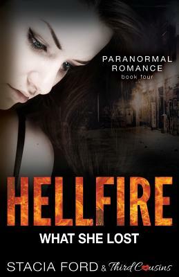 Hellfire - What She Lost: Book 4 by Stacia Ford, Third Cousins