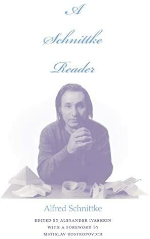 A Schnittke Reader by Alfred Schnittke, Mstislav Rostropovich, Alexander Ivashkin