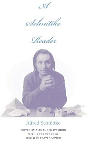 A Schnittke Reader by Alexander Ivashkin, Mstislav Rostropovich, Alfred Schnittke