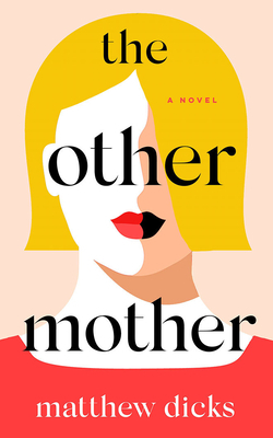 The Other Mother by Matthew Dicks