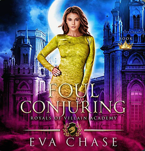 Foul Conjuring by Eva Chase